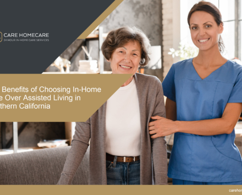 Top Benefits of Choosing In-Home Care Over Assisted Living in Southern California