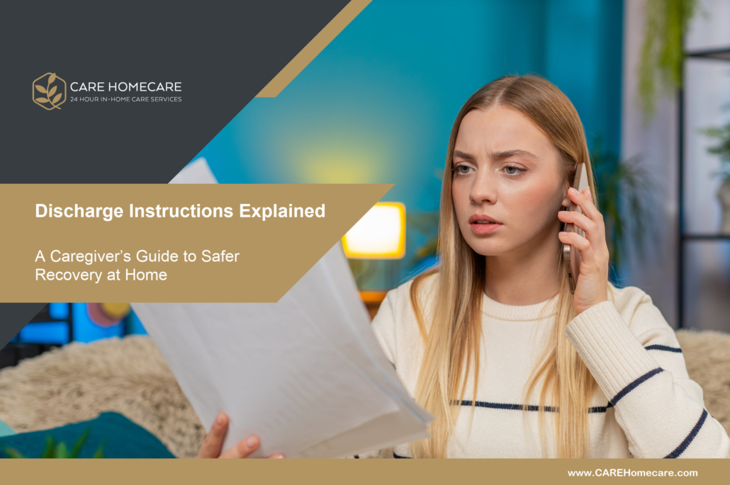 Discharge Instructions Explained - A Caregiver’s Guide to Safer Recovery at Home